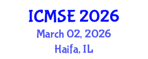 International Conference on Materials Science and Engineering (ICMSE) March 02, 2026 - Haifa, Israel International Conference on Materials Science and Engineering (ICMSE) March 02, 2026 - Haifa, Israel