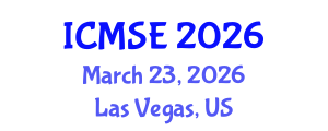 International Conference on Materials Science and Engineering (ICMSE) March 23, 2026 - Las Vegas, United States International Conference on Materials Science and Engineering (ICMSE) March 23, 2026 - Las Vegas, United States