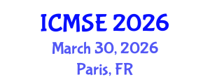 International Conference on Materials Science and Engineering (ICMSE) March 30, 2026 - Paris, France