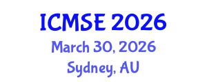 International Conference on Materials Science and Engineering (ICMSE) March 30, 2026 - Sydney, Australia International Conference on Materials Science and Engineering (ICMSE) March 30, 2026 - Sydney, Australia