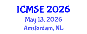 International Conference on Materials Science and Engineering (ICMSE) May 13, 2026 - Amsterdam, Netherlands