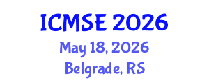 International Conference on Materials Science and Engineering (ICMSE) May 18, 2026 - Belgrade, Serbia International Conference on Materials Science and Engineering (ICMSE) May 18, 2026 - Belgrade, Serbia