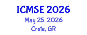 International Conference on Materials Science and Engineering (ICMSE) May 25, 2026 - Crete, Greece