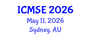 International Conference on Materials Science and Engineering (ICMSE) May 11, 2026 - Sydney, Australia International Conference on Materials Science and Engineering (ICMSE) May 11, 2026 - Sydney, Australia