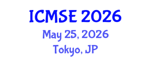 International Conference on Materials Science and Engineering (ICMSE) May 25, 2026 - Tokyo, Japan