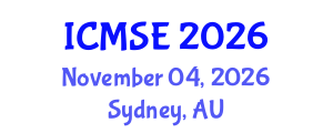 International Conference on Materials Science and Engineering (ICMSE) November 04, 2026 - Sydney, Australia International Conference on Materials Science and Engineering (ICMSE) November 04, 2026 - Sydney, Australia