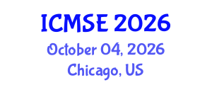 International Conference on Materials Science and Engineering (ICMSE) October 04, 2026 - Chicago, United States International Conference on Materials Science and Engineering (ICMSE) October 04, 2026 - Chicago, United States