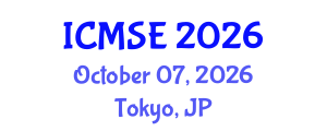 International Conference on Materials Science and Engineering (ICMSE) October 07, 2026 - Tokyo, Japan