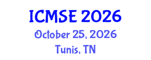 International Conference on Materials Science and Engineering (ICMSE) October 25, 2026 - Tunis, Tunisia International Conference on Materials Science and Engineering (ICMSE) October 25, 2026 - Tunis, Tunisia