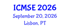 International Conference on Materials Science and Engineering (ICMSE) September 20, 2026 - Lisbon, Portugal International Conference on Materials Science and Engineering (ICMSE) September 20, 2026 - Lisbon, Portugal