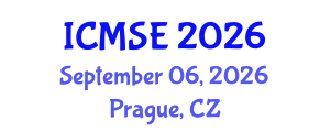 International Conference on Materials Science and Engineering (ICMSE) September 06, 2026 - Prague, Czechia International Conference on Materials Science and Engineering (ICMSE) September 06, 2026 - Prague, Czechia