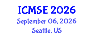International Conference on Materials Science and Engineering (ICMSE) September 06, 2026 - Seattle, United States International Conference on Materials Science and Engineering (ICMSE) September 06, 2026 - Seattle, United States