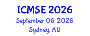 International Conference on Materials Science and Engineering (ICMSE) September 06, 2026 - Sydney, Australia International Conference on Materials Science and Engineering (ICMSE) September 06, 2026 - Sydney, Australia