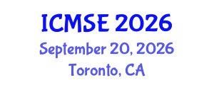 International Conference on Materials Science and Engineering (ICMSE) September 20, 2026 - Toronto, Canada International Conference on Materials Science and Engineering (ICMSE) September 20, 2026 - Toronto, Canada
