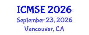 International Conference on Materials Science and Engineering (ICMSE) September 23, 2026 - Vancouver, Canada