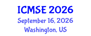 International Conference on Materials Science and Engineering (ICMSE) September 16, 2026 - Washington, United States International Conference on Materials Science and Engineering (ICMSE) September 16, 2026 - Washington, United States