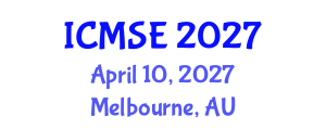 International Conference on Materials Science and Engineering (ICMSE) April 10, 2027 - Melbourne, Australia International Conference on Materials Science and Engineering (ICMSE) April 10, 2027 - Melbourne, Australia
