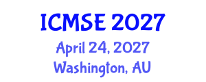International Conference on Materials Science and Engineering (ICMSE) April 24, 2027 - Washington, Australia International Conference on Materials Science and Engineering (ICMSE) April 24, 2027 - Washington, Australia
