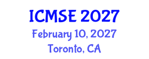 International Conference on Materials Science and Engineering (ICMSE) February 10, 2027 - Toronto, Canada