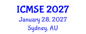 International Conference on Materials Science and Engineering (ICMSE) January 28, 2027 - Sydney, Australia International Conference on Materials Science and Engineering (ICMSE) January 28, 2027 - Sydney, Australia