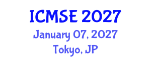 International Conference on Materials Science and Engineering (ICMSE) January 07, 2027 - Tokyo, Japan