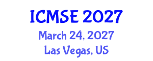 International Conference on Materials Science and Engineering (ICMSE) March 24, 2027 - Las Vegas, United States International Conference on Materials Science and Engineering (ICMSE) March 24, 2027 - Las Vegas, United States