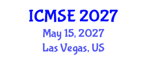 International Conference on Materials Science and Engineering (ICMSE) May 15, 2027 - Las Vegas, United States International Conference on Materials Science and Engineering (ICMSE) May 15, 2027 - Las Vegas, United States