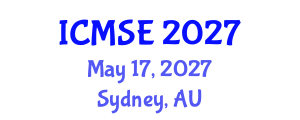 International Conference on Materials Science and Engineering (ICMSE) May 17, 2027 - Sydney, Australia International Conference on Materials Science and Engineering (ICMSE) May 17, 2027 - Sydney, Australia