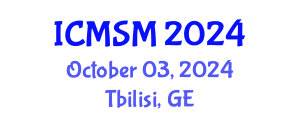 International Conference on Materials Science and Manufacturing (ICMSM) October 03, 2024 - Tbilisi, Georgia