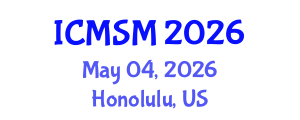 International Conference on Materials Science and Manufacturing (ICMSM) May 04, 2026 - Honolulu, United States International Conference on Materials Science and Manufacturing (ICMSM) May 04, 2026 - Honolulu, United States