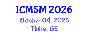 International Conference on Materials Science and Manufacturing (ICMSM) October 04, 2026 - Tbilisi, Georgia