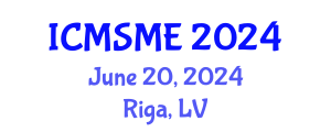 International Conference on Materials Science and Mechanical Engineering (ICMSME) June 20, 2024 - Riga, Latvia