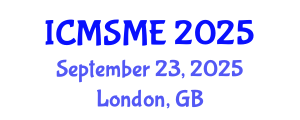 International Conference on Materials Science and Mechanical Engineering (ICMSME) September 23, 2025 - London, United Kingdom