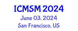 International Conference on Materials Science and Metallurgy (ICMSM) June 03, 2024 - San Francisco, United States