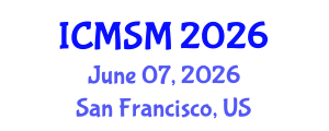 International Conference on Materials Science and Metallurgy (ICMSM) June 07, 2026 - San Francisco, United States