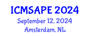 International Conference on Materials Science, Applied Physics and Engineering (ICMSAPE) September 12, 2024 - Amsterdam, Netherlands