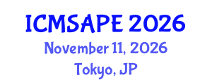 International Conference on Materials Science, Applied Physics and Engineering (ICMSAPE) November 11, 2026 - Tokyo, Japan