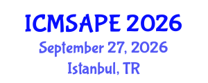 International Conference on Materials Science, Applied Physics and Engineering (ICMSAPE) September 27, 2026 - Istanbul, Turkey