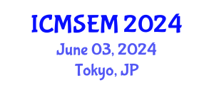 International Conference on Materials Science, Engineering and Manufacturing (ICMSEM) June 03, 2024 - Tokyo, Japan