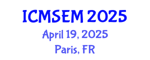 International Conference on Materials Science, Engineering and Manufacturing (ICMSEM) April 19, 2025 - Paris, France
