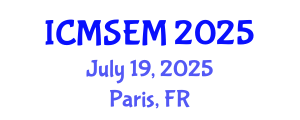 International Conference on Materials Science, Engineering and Manufacturing (ICMSEM) July 19, 2025 - Paris, France