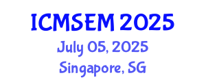 International Conference on Materials Science, Engineering and Manufacturing (ICMSEM) July 05, 2025 - Singapore, Singapore
