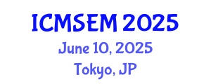 International Conference on Materials Science, Engineering and Manufacturing (ICMSEM) June 10, 2025 - Tokyo, Japan