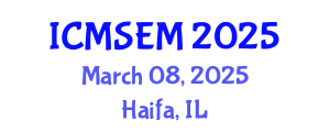 International Conference on Materials Science, Engineering and Manufacturing (ICMSEM) March 08, 2025 - Haifa, Israel