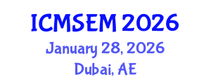 International Conference on Materials Science, Engineering and Manufacturing (ICMSEM) January 28, 2026 - Dubai, United Arab Emirates