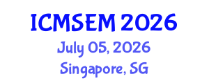 International Conference on Materials Science, Engineering and Manufacturing (ICMSEM) July 05, 2026 - Singapore, Singapore