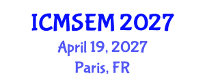 International Conference on Materials Science, Engineering and Manufacturing (ICMSEM) April 19, 2027 - Paris, France International Conference on Materials Science, Engineering and Manufacturing (ICMSEM) April 19, 2027 - Paris, France