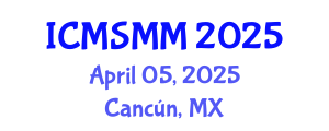 International Conference on Materials Science, Metal and Manufacturing (ICMSMM) April 05, 2025 - Cancún, Mexico