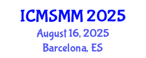 International Conference on Materials Science, Metal and Manufacturing (ICMSMM) August 16, 2025 - Barcelona, Spain