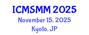 International Conference on Materials Science, Metal and Manufacturing (ICMSMM) November 15, 2025 - Kyoto, Japan